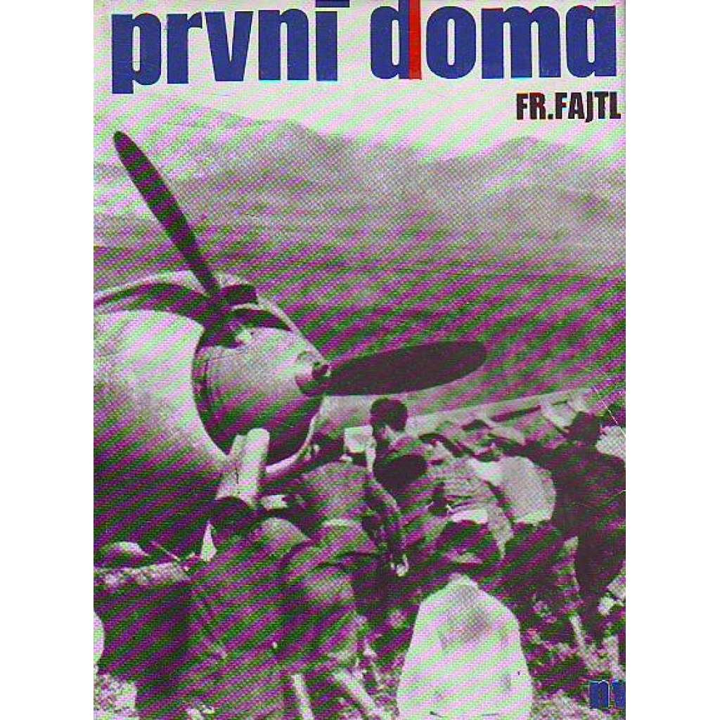 První doma (edice: Paměti, sv. 42) [druhá světová válka, letadlo, letectví, SSSR]